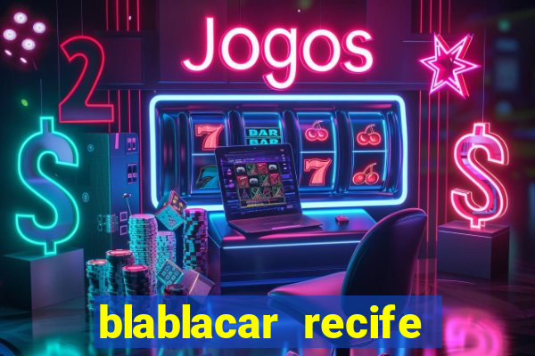 blablacar recife porto de galinhas